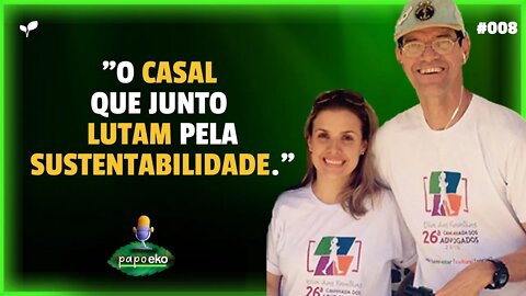 COMO É SER CASAL E LUTAR PELA SUSTENTABILIDADE JUNTOS? | CORTES PAPO EKO | #EP008 | #cortes