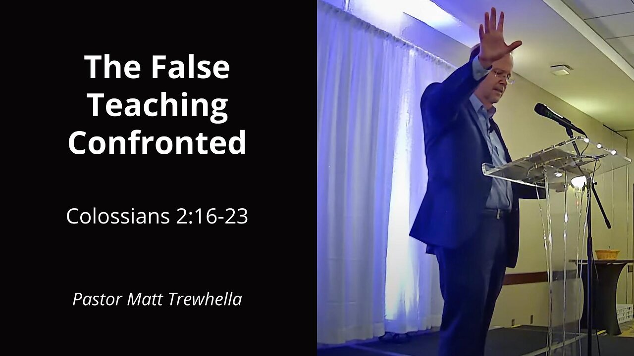 The False Teaching Confronted - Colossians 2:16-23