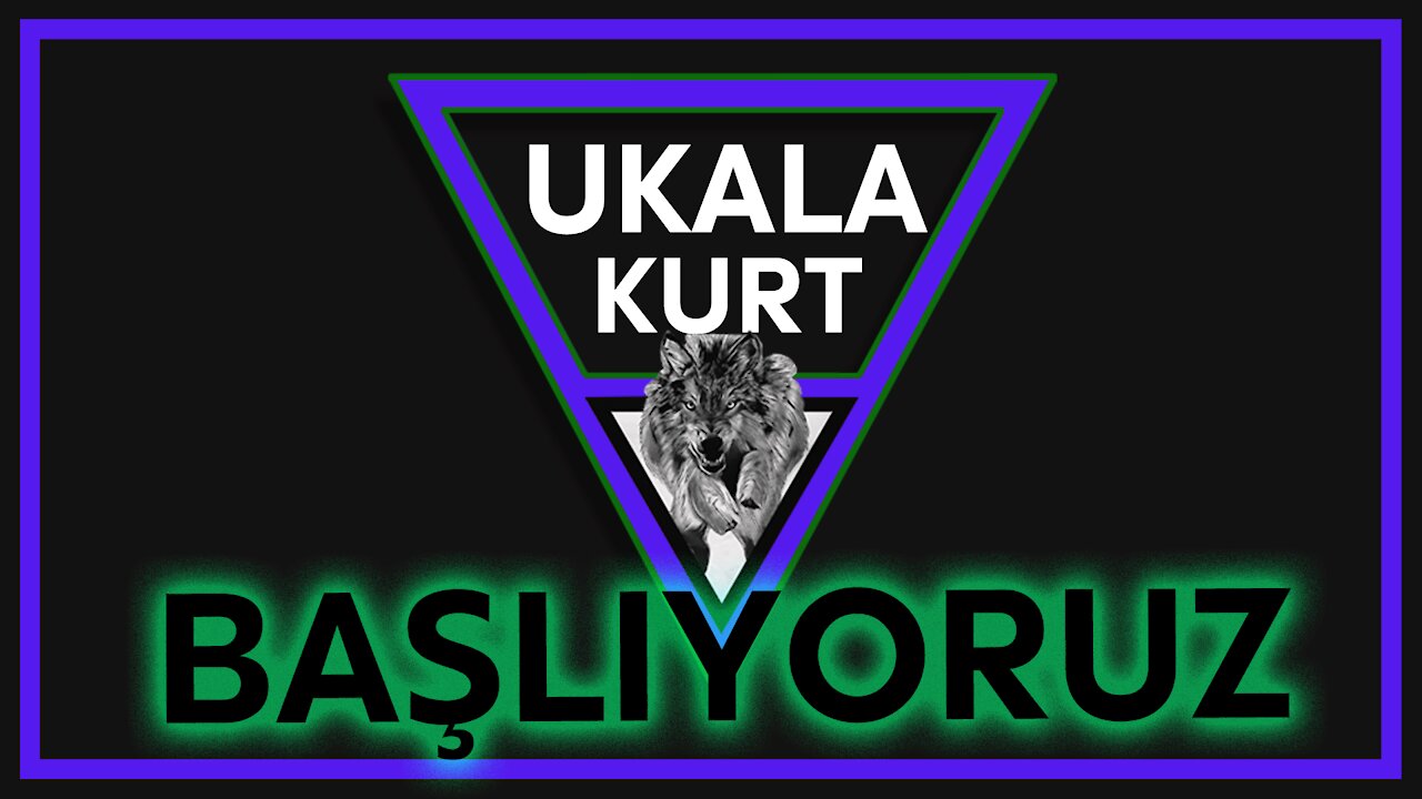 Başlıyoruz - Ukala Kurt
