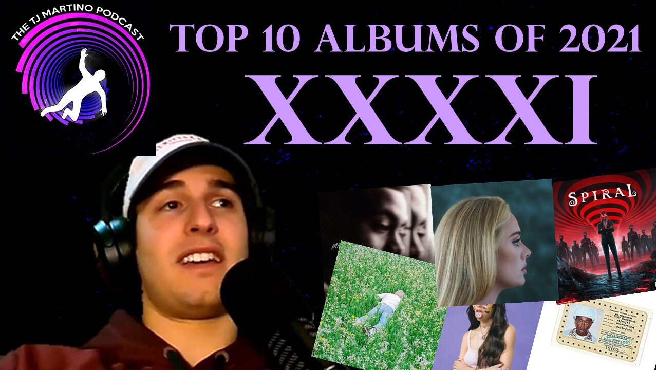 Top 10 Albums of 2021 | Ep. XXXXI