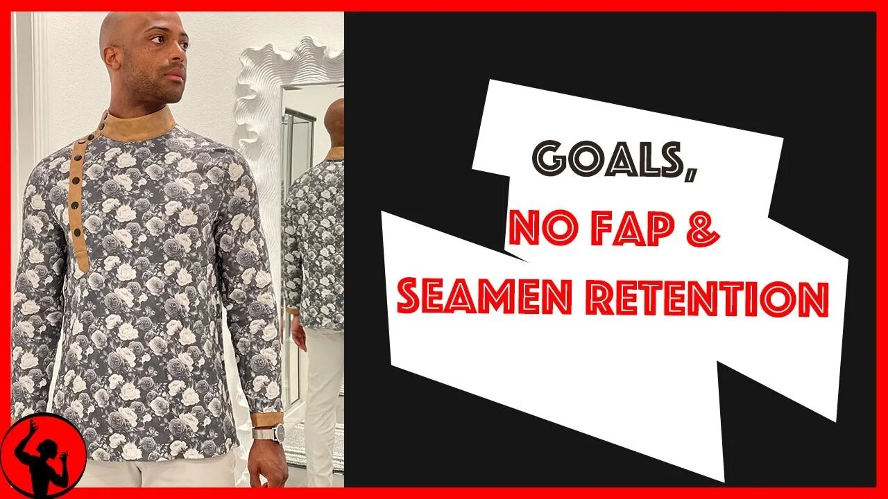 Achieving Goals - No Fap & Seamen Retention