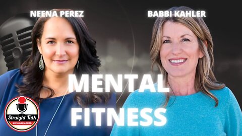 Mental Fitness with Bobbi Kahler