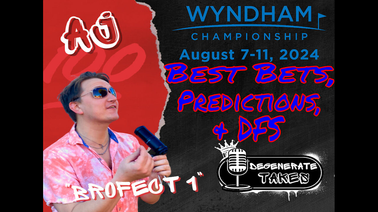 Wyndham Championship: Best Bets, Predictions & DFS