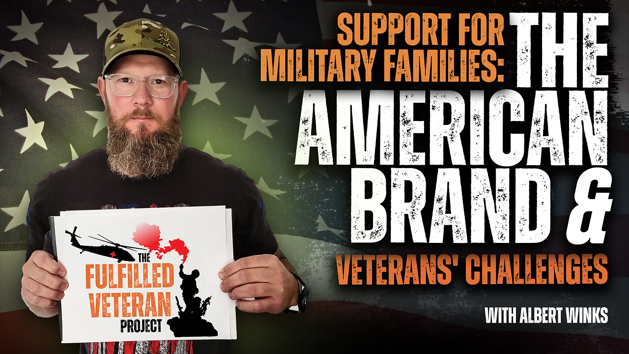 Support for Military Families: The American Brand and Veterans' Challenges | The Fulfilled Veteran