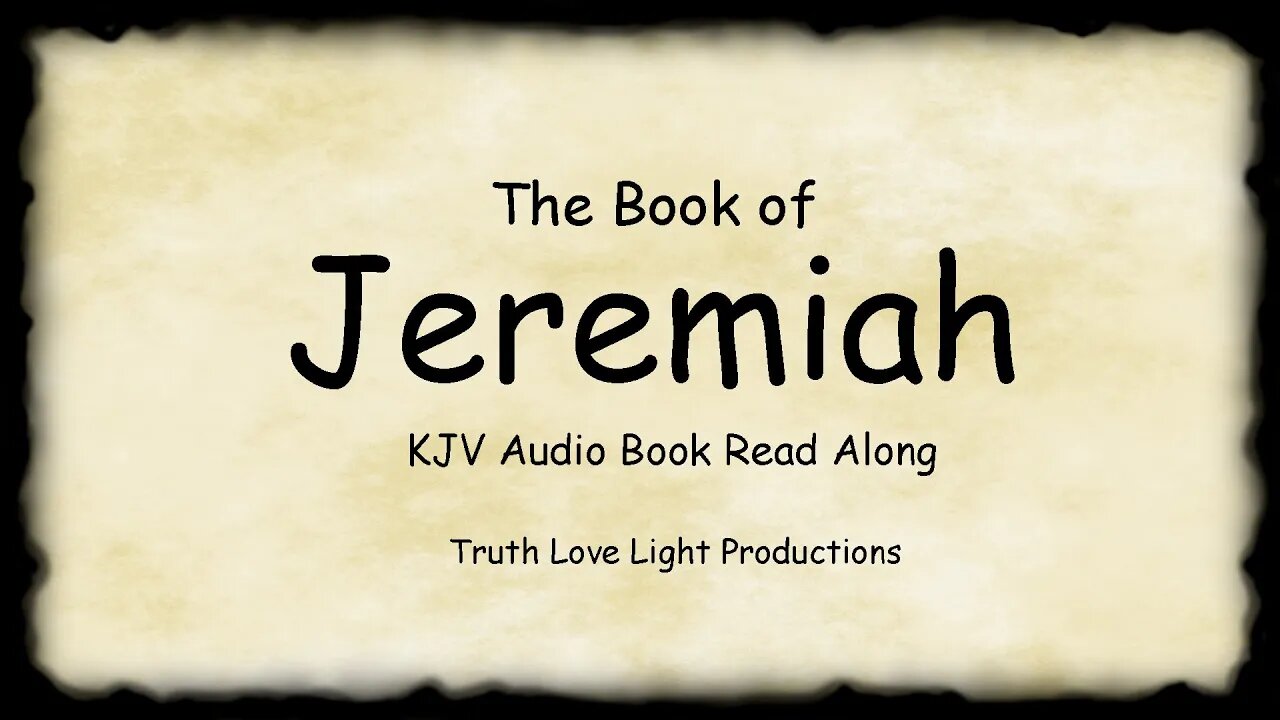 The Book of JEREMIAH (the prophet). KJV Bible Audio Book Read Along