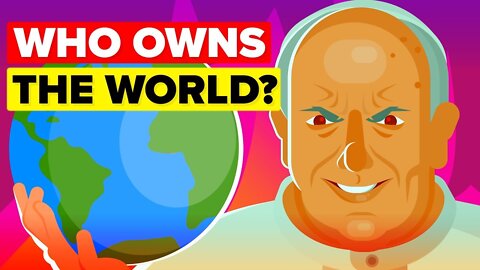 The Wealthy Elite That Owns the Entire World in 2019