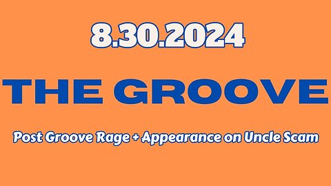 8.30.2024 - Post Groove Scene and appearance on Uncle Scam's