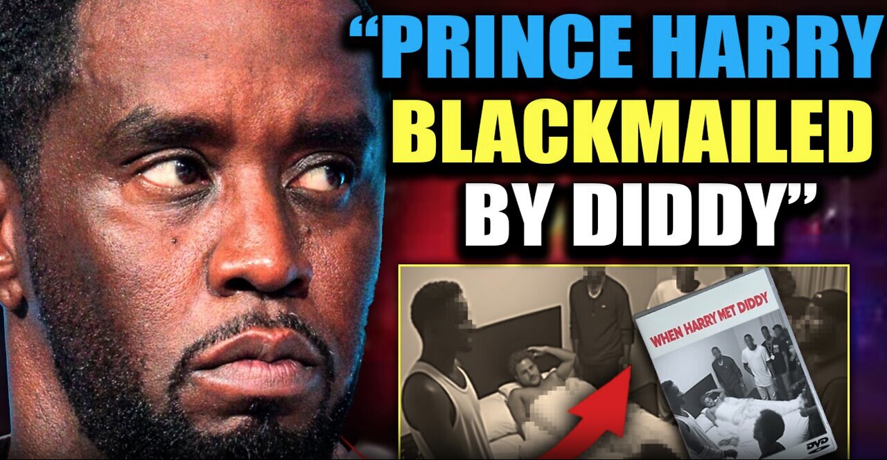 FBI Seize Diddy Tape 'Worse Than Frazzledrip' Involving Prince Harry