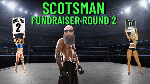 Scotsman Round 2