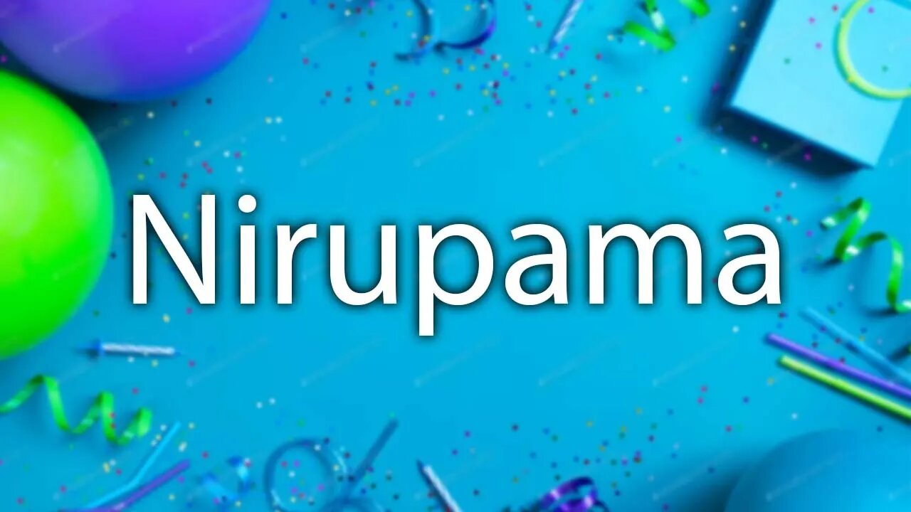 Happy Birthday to Nirupama - Birthday Wish From Birthday Bash