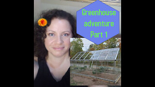 Green House Adventure Part 1