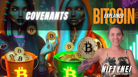 How Do Bitcoin Covenants Work? EXPLAINED by NIFTYNEI 