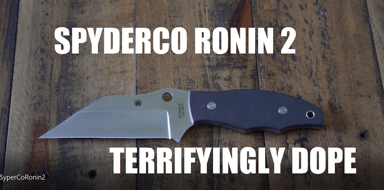 REVIEW: SPYDERCO RONIN 2 - TERRIFYINGLY DOPE