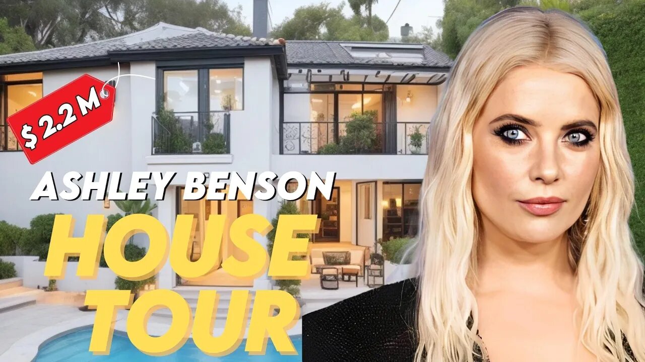 Step into the Glamorous World of Ashley Benson's LA Residences