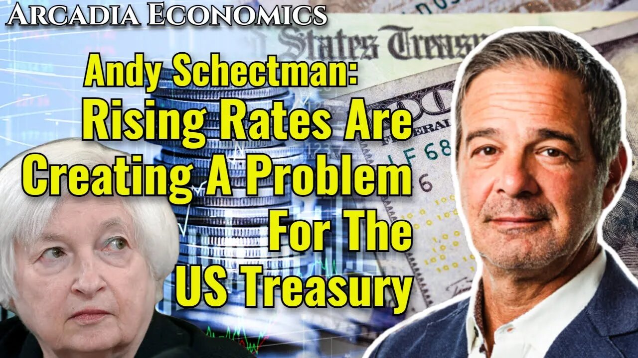 Andy Schectman: Rising Rates Are Creating A Problem For The US Treasury