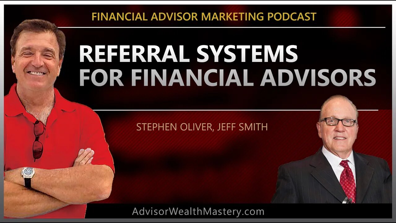 Financial Advisor Marketing Podcast: Referral Sysytems for Financial advisors