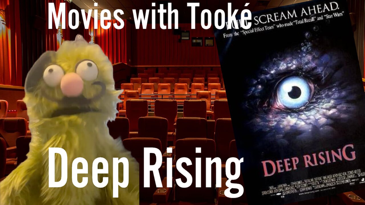 Movies with Tooké: Deep Rising