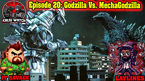 Kaiju Watch Episode 20: Godzilla vs MechaGodzilla 2002