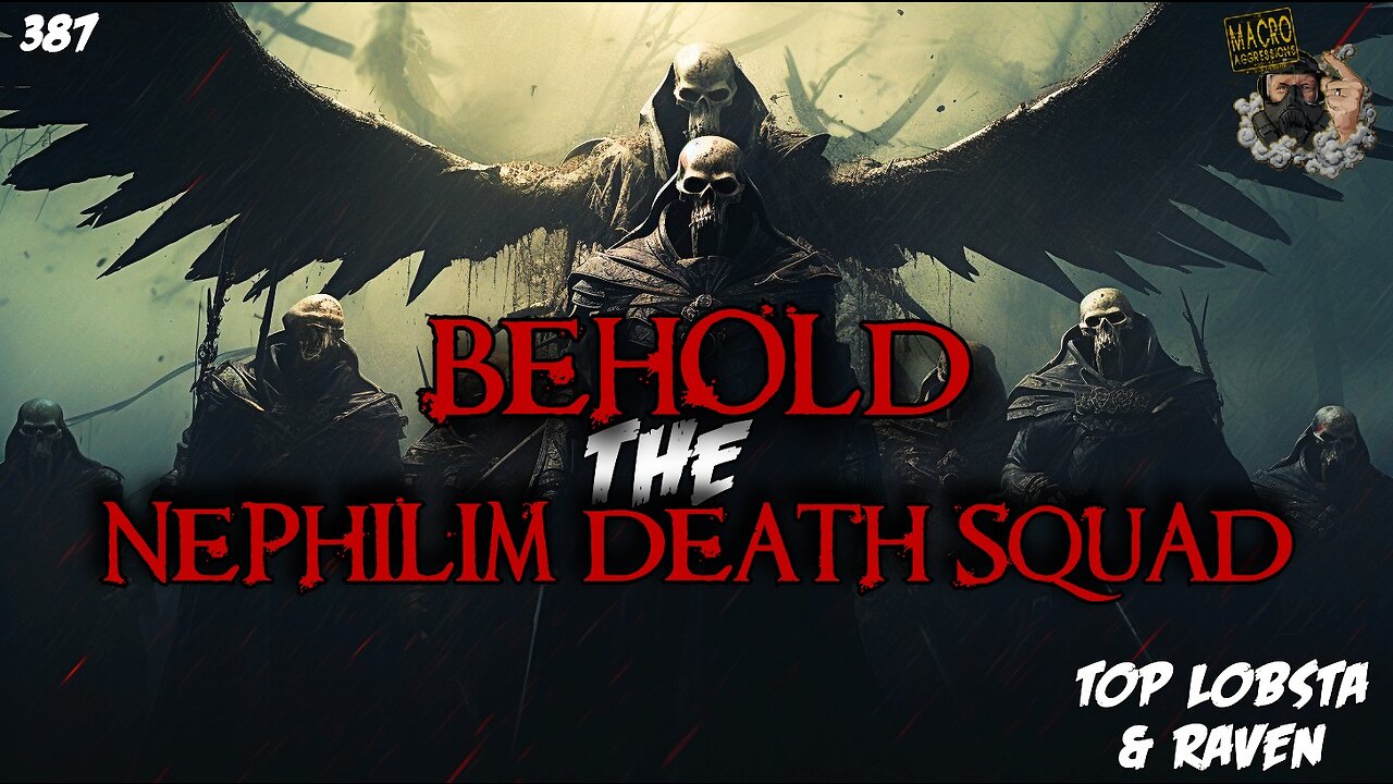 #387: Behold The Nephilim Death Squad | Top Lobsta & Raven