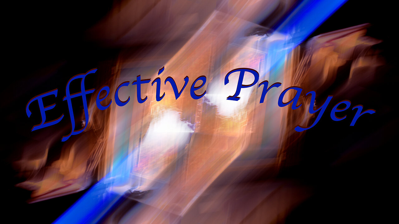 Effective Prayer