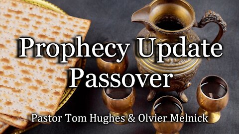 Prophecy Update: Passover