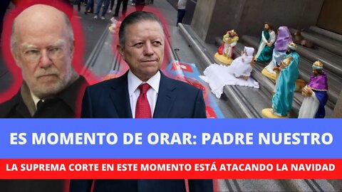 SUPREMA CORTE ESTÁ DETERMINANDO SI PROHIBE LOS NACIMIENTOS: ES MOMENTO DE ORAR #SCJN #NACIMIENTOS