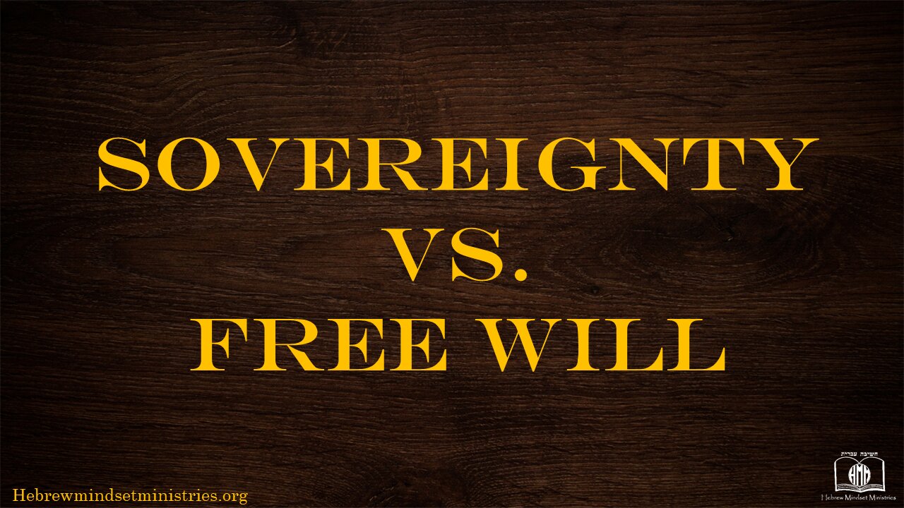 10 Sovereignty vs Free Will