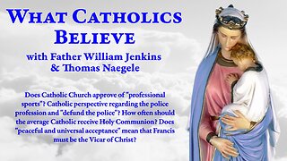 Professional sports. Catholic perspective on "defund the police". Frequent Holy Communion.