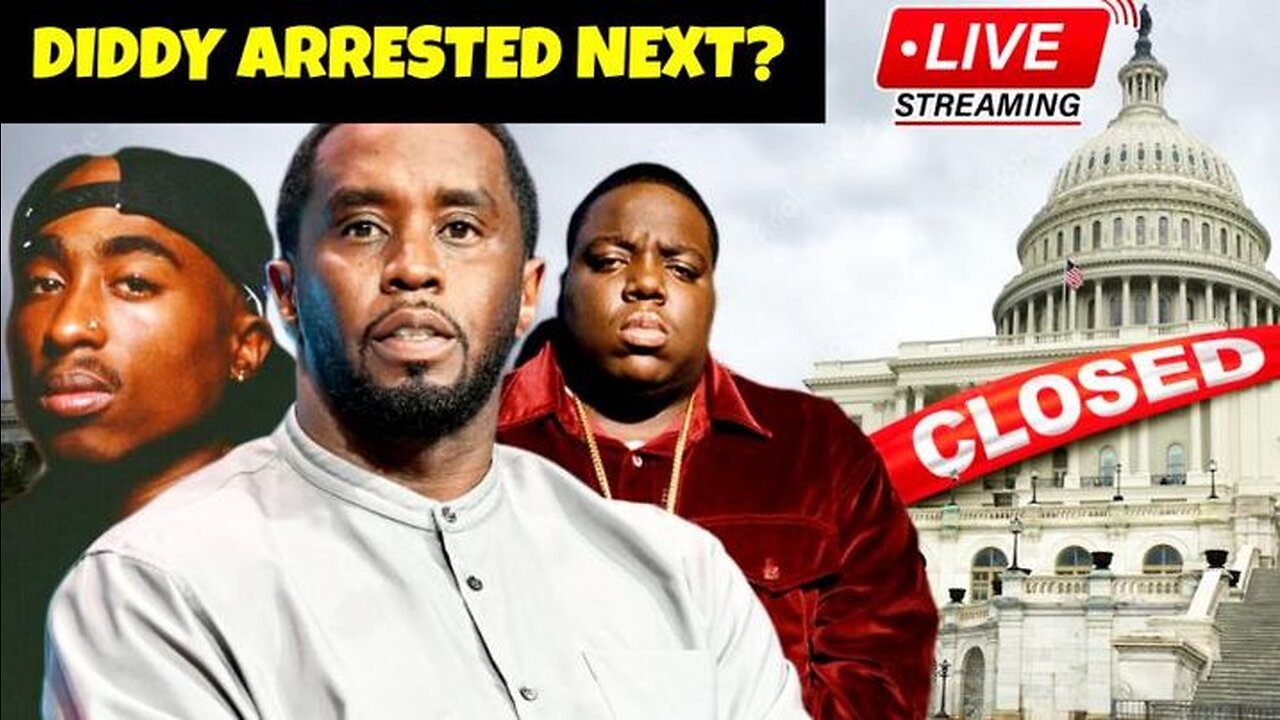 Diddy Arrested Next In 2Pac & Biggie Murder? Government SHUTDOWN: 45 Day Funding Plan Passed