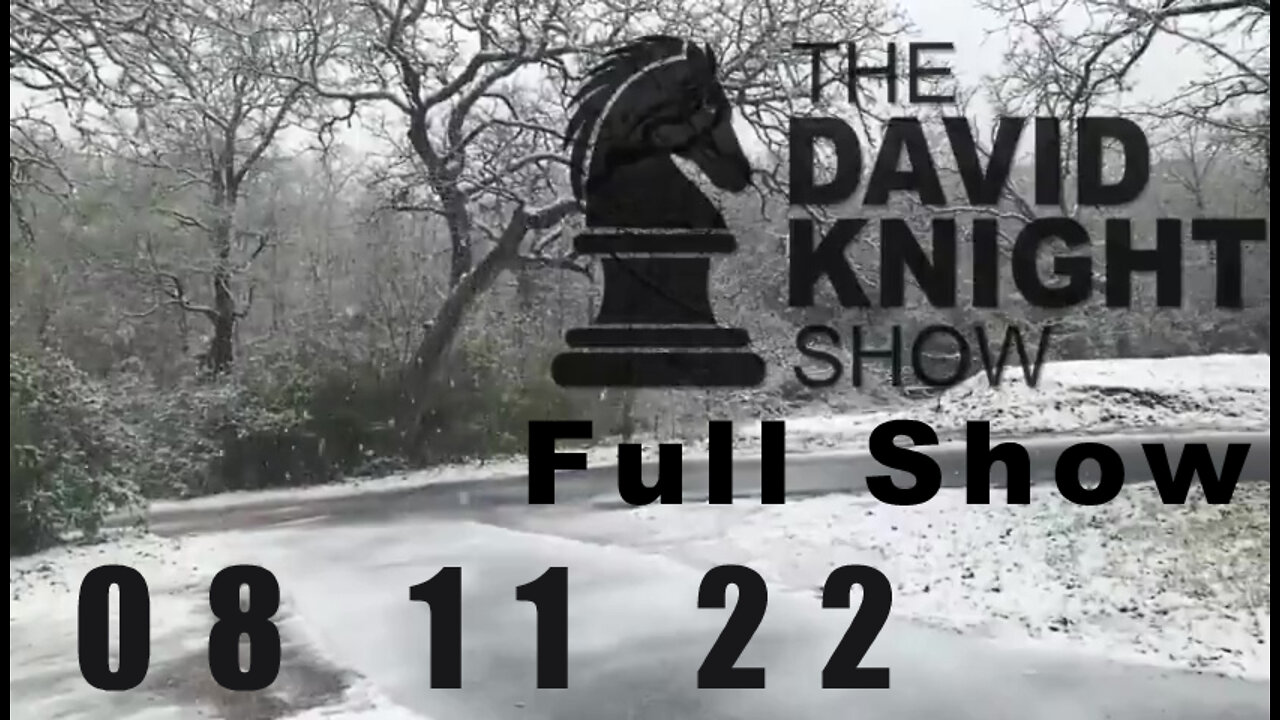 DAVID KNIGHT (Full Show) - 08_11_22 Thursday