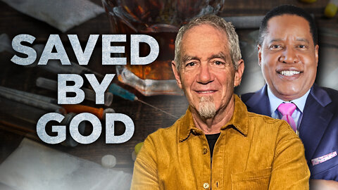 Pastor Saved by God From Drug Addiction, Shoplifting, and Suicide | Pastor Bill Welsh | Larry Elder