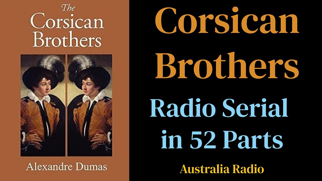 Corsican Brothers (ep22-32) Radio Serial