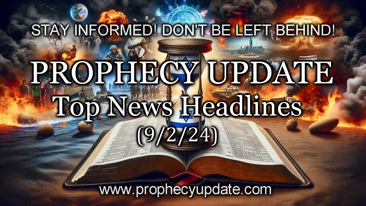 Prophecy Update Top News Headlines - (9/2/24)