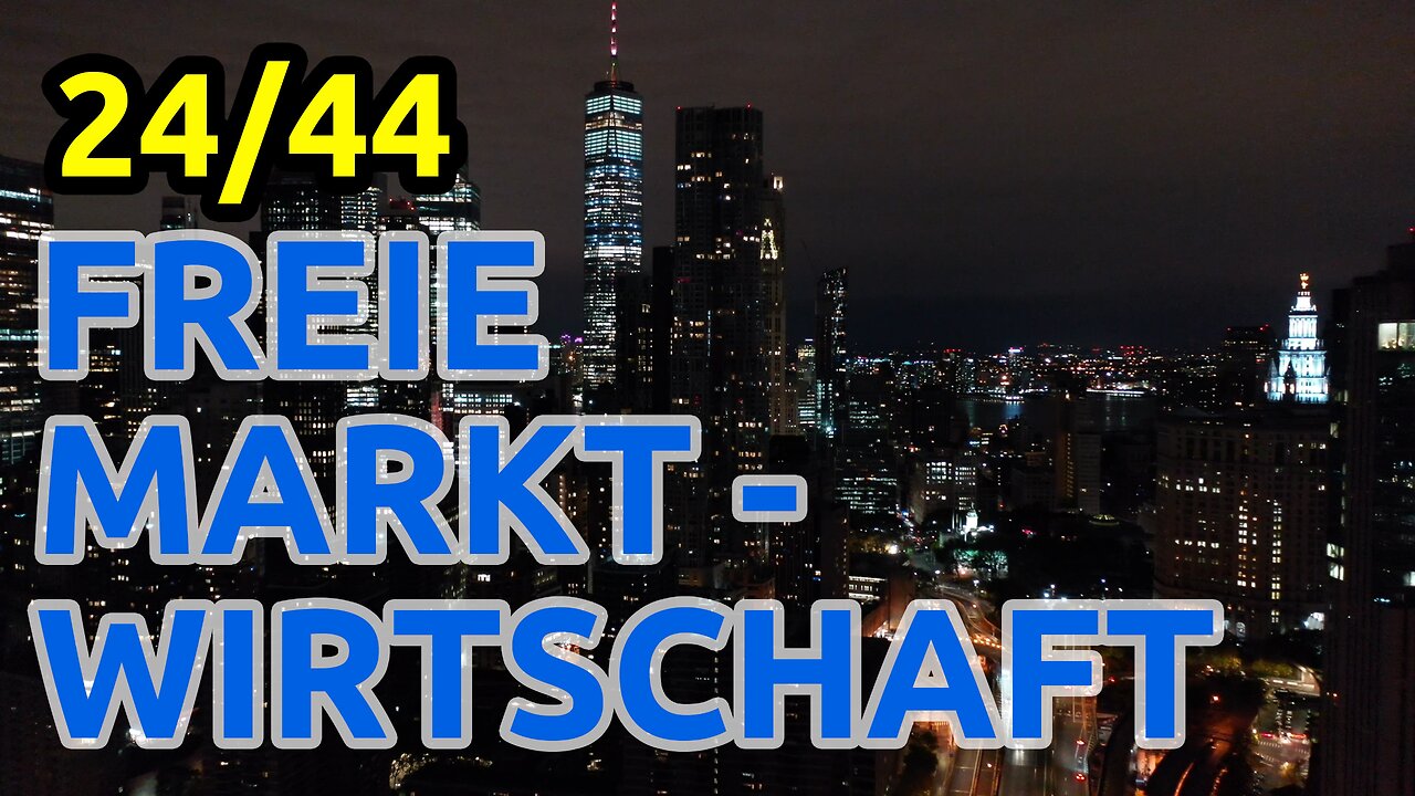 24/44 Unsere Freie Marktwirtschaft: Mache die höchsten Gewinne am Weltmarkt