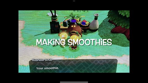 Witty Video Game Thoughts - Making Smoothies