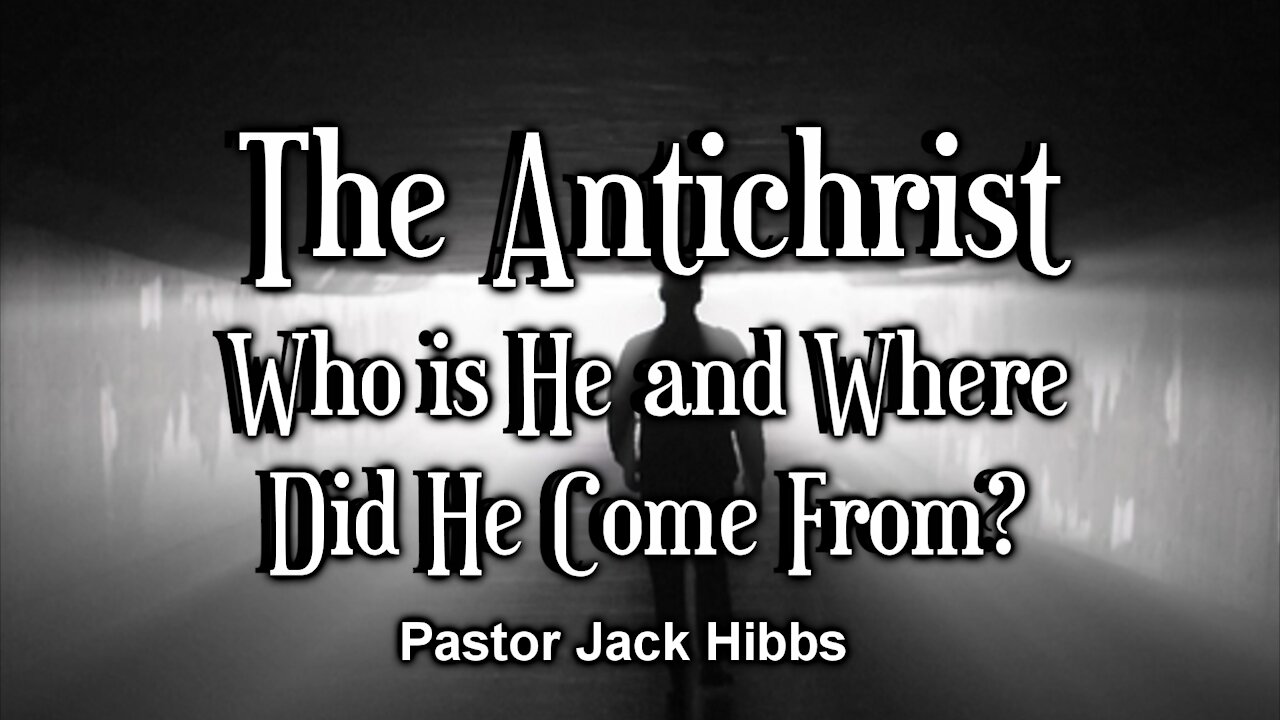 The Antichrist, Who Is He and Where Did He Come From?