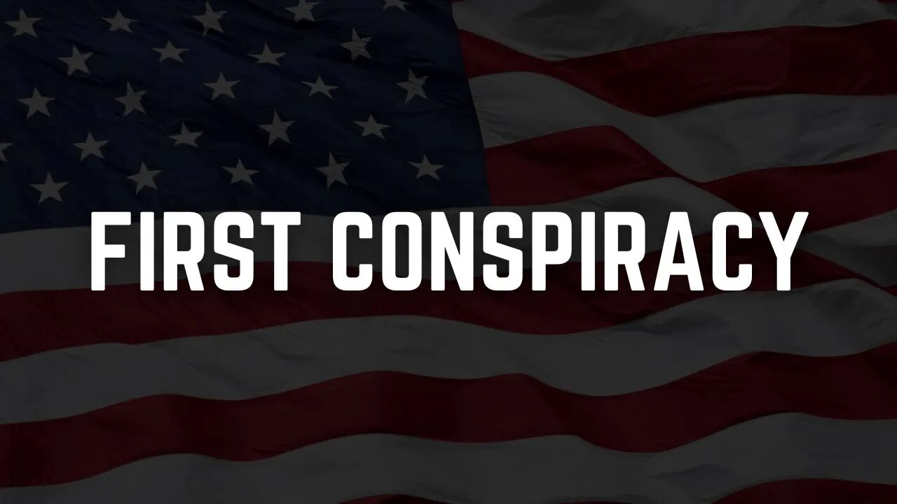 First Conspiracy In American History