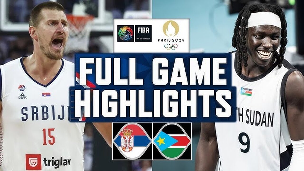 SERBIA vs SOUTH SUDAN | GAME HIGHLIGHTS | PARIS 2024