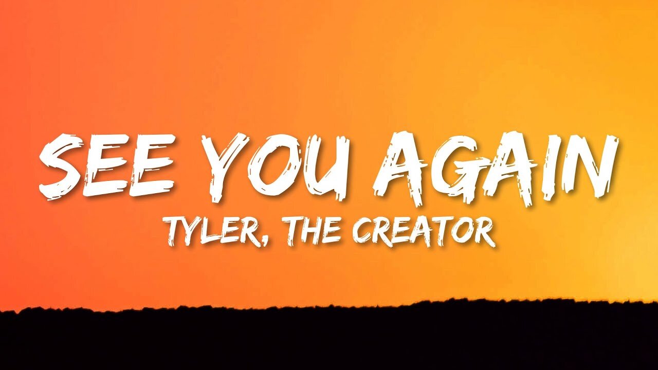 Tyler, The Creator - See You Again (Lyrics) ft. Kali Uchis