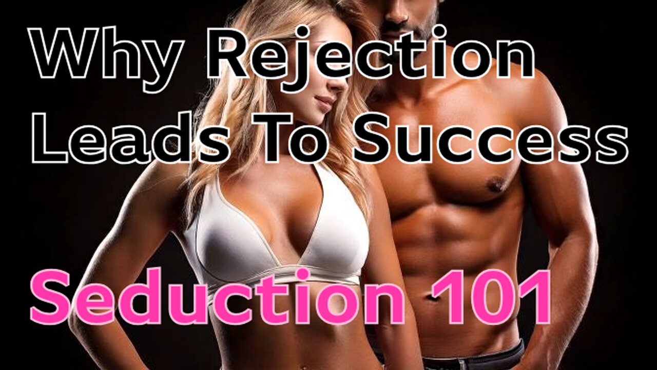 Why Rejection Leads To Success