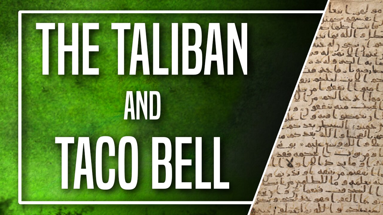 The Taliban and Taco Bell