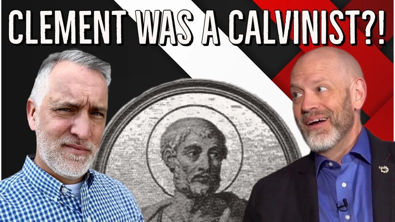 Was Clement of Rome a Calvinist? | Dr. Leighton Flowers | Soteriology 101