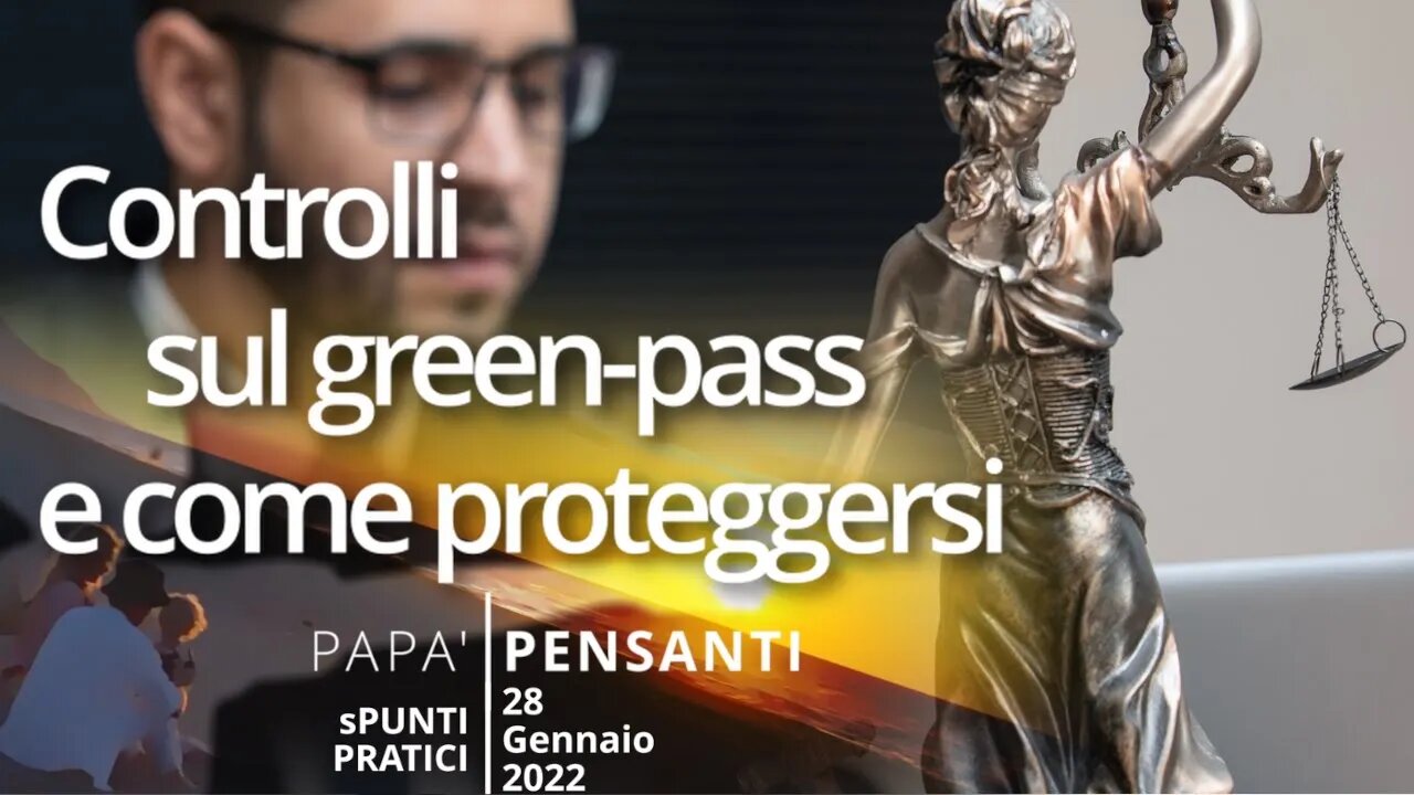 Controlli sul green-pass e come proteggersi (Spunti pratici - 28 01 22)