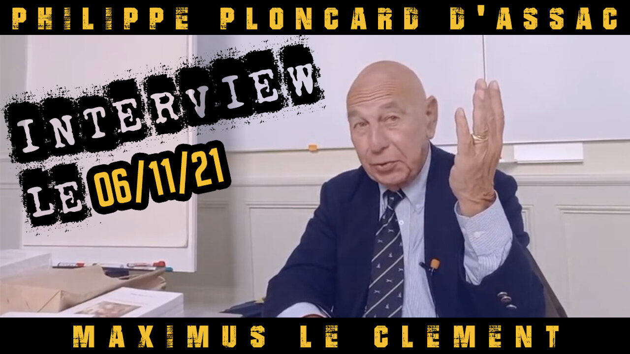 Interview de Philippe Ploncard d'Assac par Maximus le 06 novembre 2021