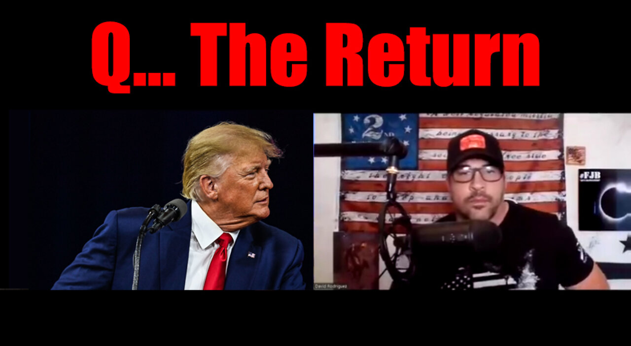 David Nino Rodriguez ~ Trump... Q Return