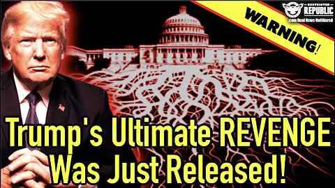 Trump’s Ultimate REVENGE Has Just Been Released! White House In a Panic!