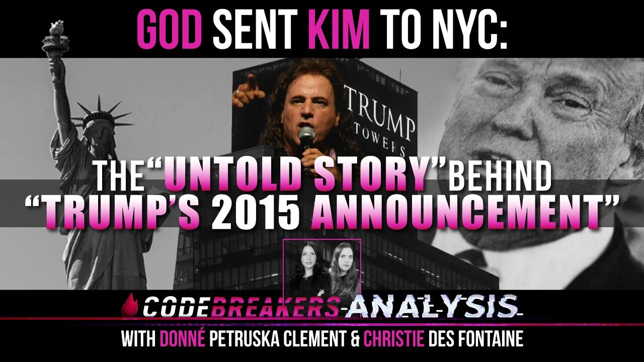 Codebreakers Analysis - God Sent Kim to NYC : The Untold Story Behind Trump’s 2015 Announcement