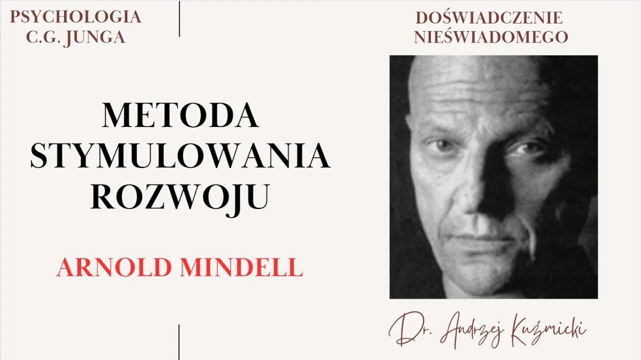 O metodzie stymulowania rozwoju - Arnold Mindell - Doświadczenie nieświadomego