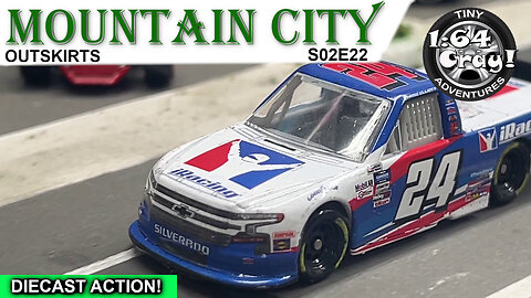 Mountain City Outskirts S02E22 - matchbox hotwheels 1/64 motormax minigt maisto NASCAR diecast