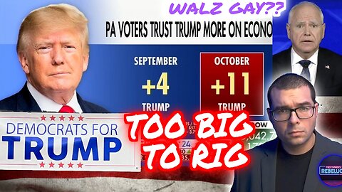 TOO BIG TO RIG for TRUMP. Is Walz Gay?? Kamala crumbling TC 10/14/24